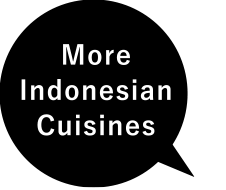 More Indonesian Cuisines