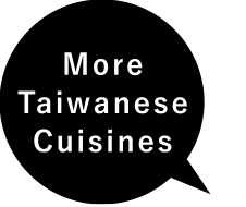 More Taiwanese Cuisines
